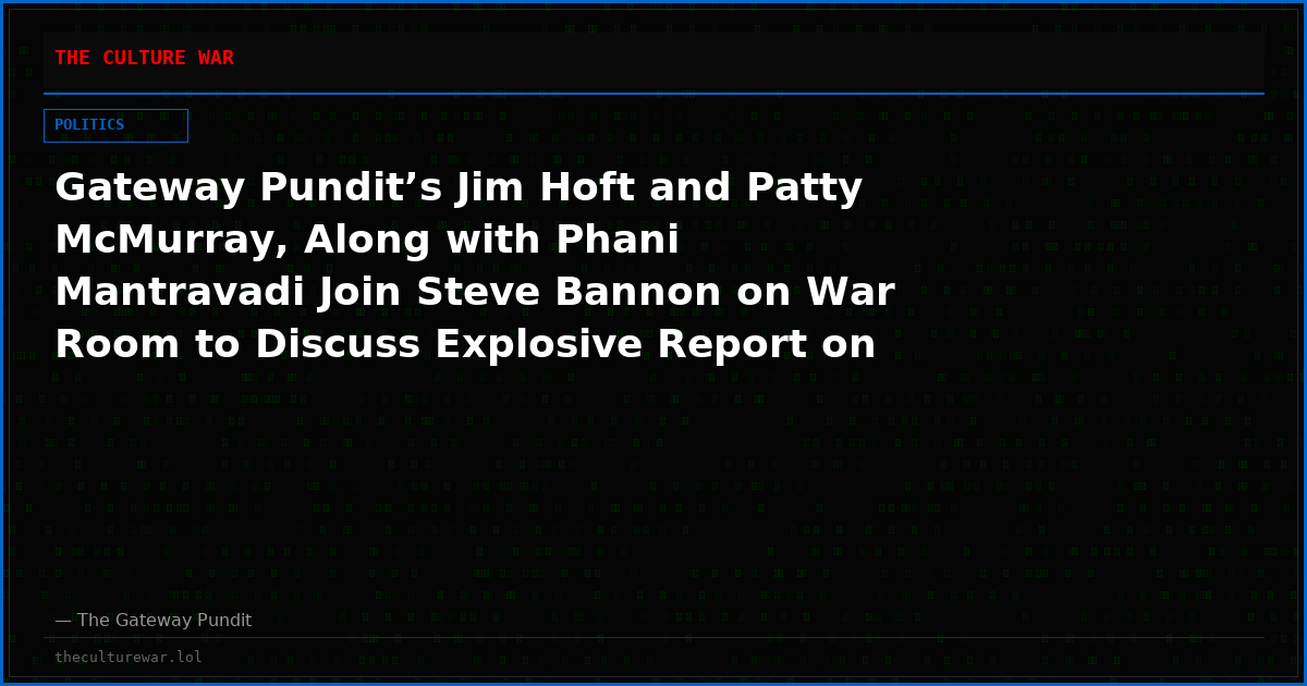Gateway Pundit’s Jim Hoft and Patty McMurray, Along with Phani Mantravadi Join Steve Bannon on War Room to Discuss Explosive Report on Detroit 2020 Election Fraud (VIDEOS)