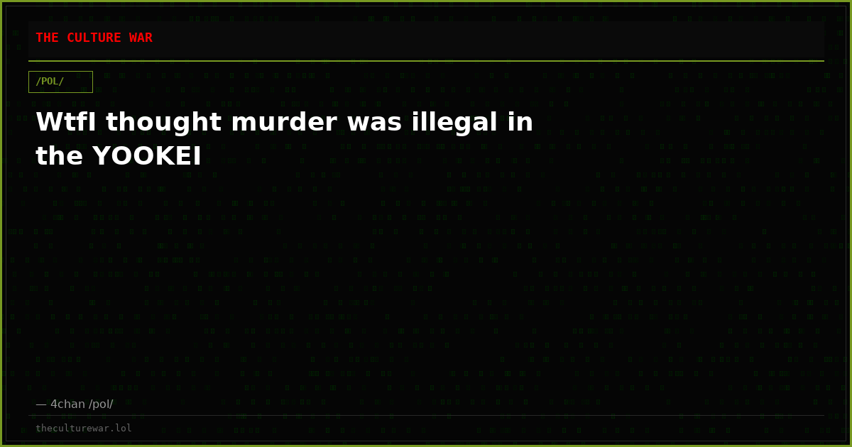 WtfI thought murder was illegal in the YOOKEI