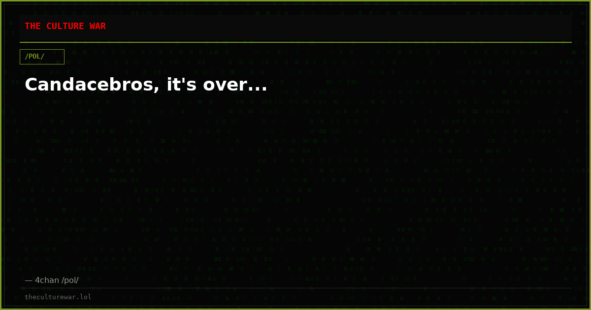 Candacebros, it's over...