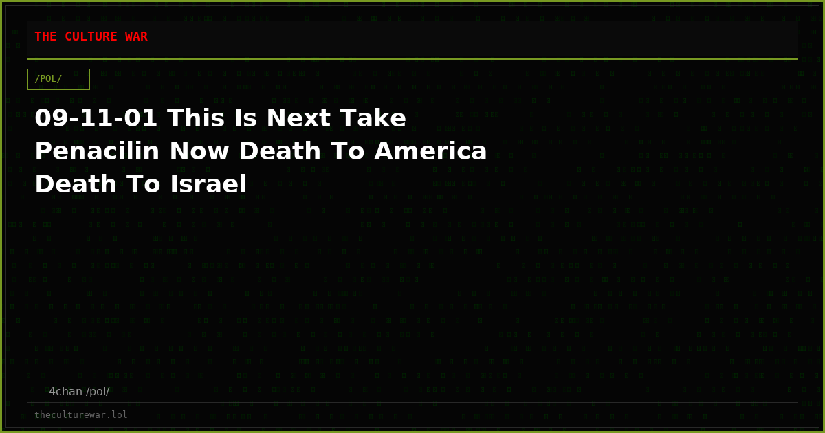 09-11-01 This Is Next Take Penacilin Now Death To America Death To Israel