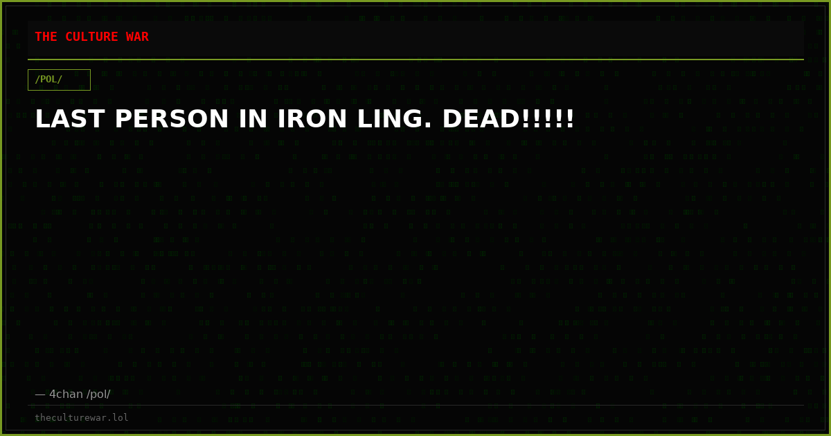 LAST PERSON IN IRON LING. DEAD!!!!!