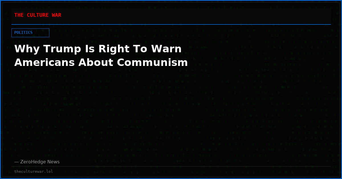 Why Trump Is Right To Warn Americans About Communism