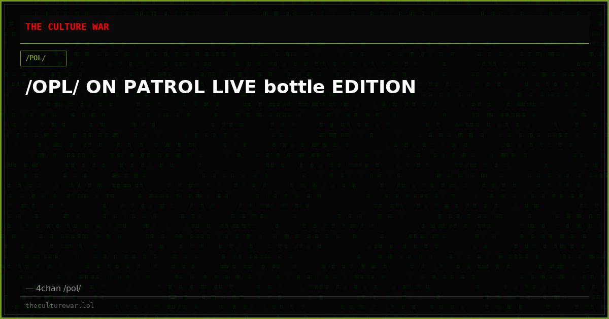 /OPL/ ON PATROL LIVE bottle EDITION