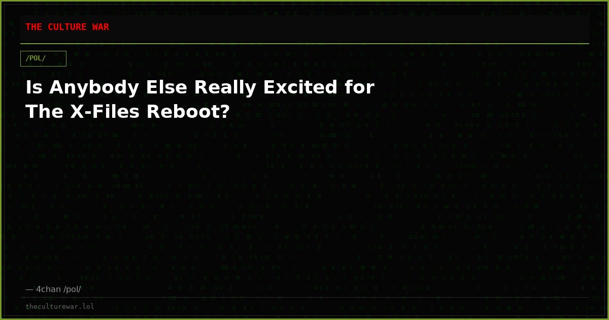 Is Anybody Else Really Excited for The X-Files Reboot?