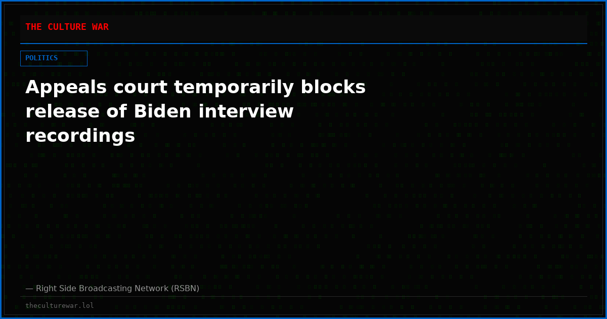 Appeals court temporarily blocks release of Biden interview recordings