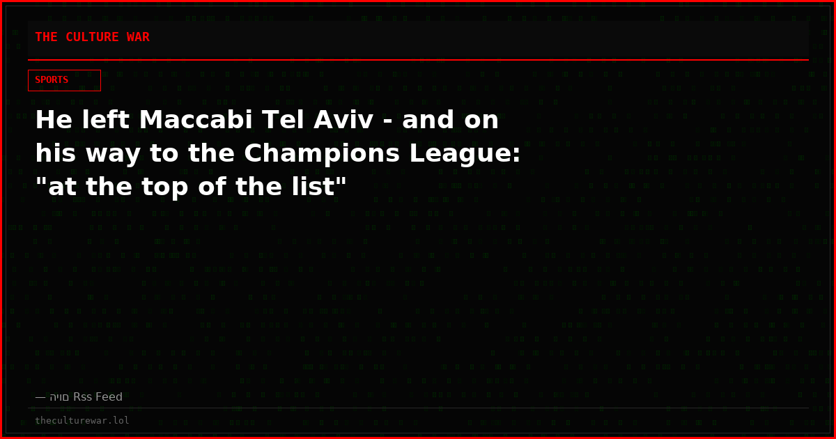 He left Maccabi Tel Aviv - and on his way to the Champions League: "at the top of the list"