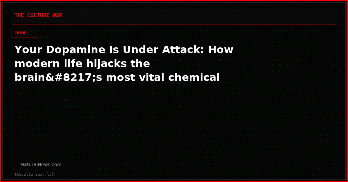 Your Dopamine Is Under Attack: How modern life hijacks the brain’s most vital chemical