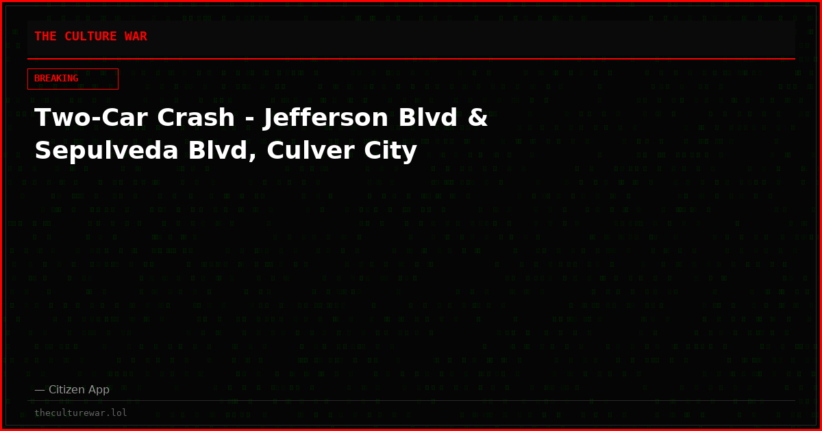 Two-Car Crash - Jefferson Blvd & Sepulveda Blvd, Culver City