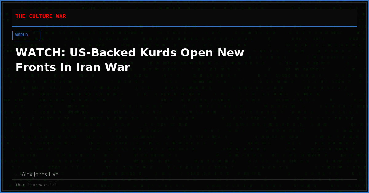 WATCH: US-Backed Kurds Open New Fronts In Iran War