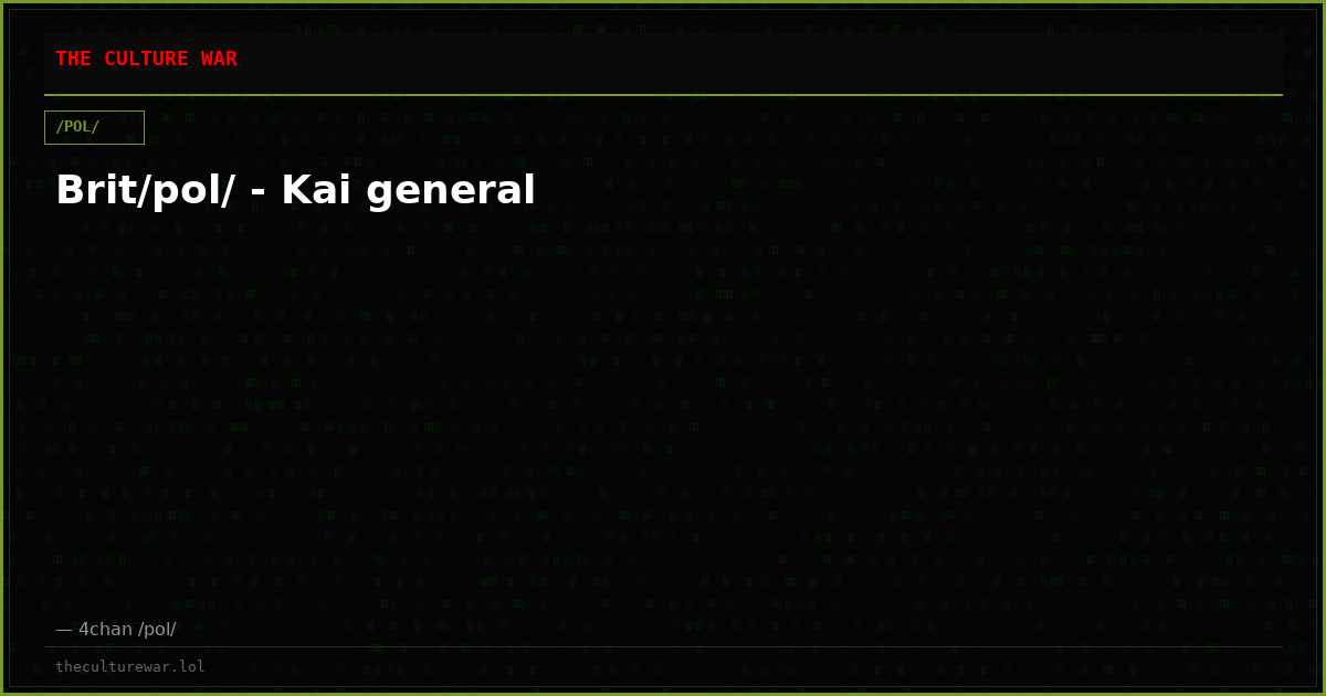 Brit/pol/ - Kai general