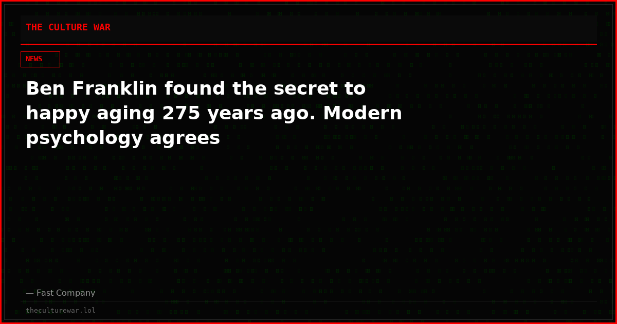Ben Franklin found the secret to happy aging 275 years ago. Modern psychology agrees