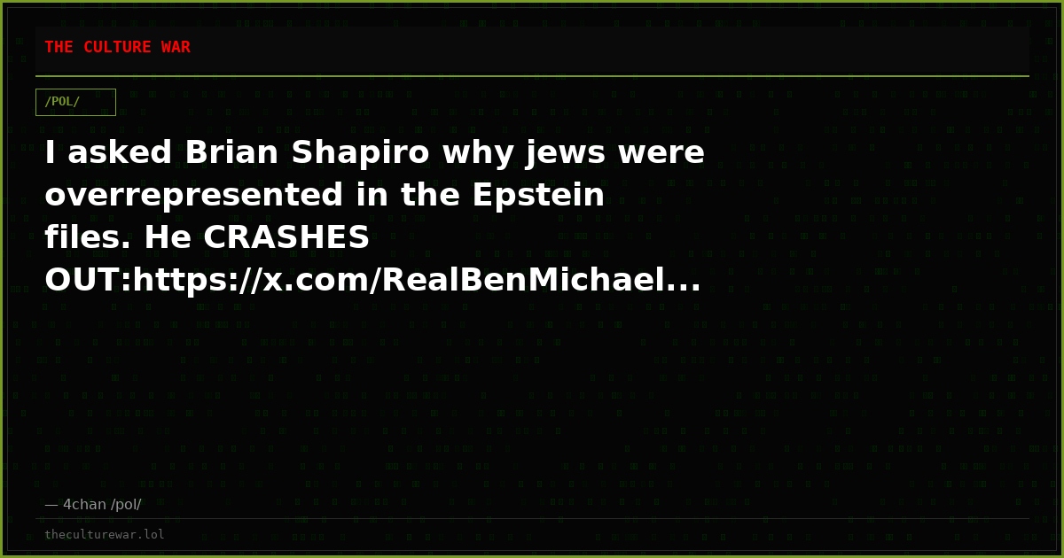I asked Brian Shapiro why jews were overrepresented in the Epstein files. He CRASHES OUT:https://x.com/RealBenMichael...