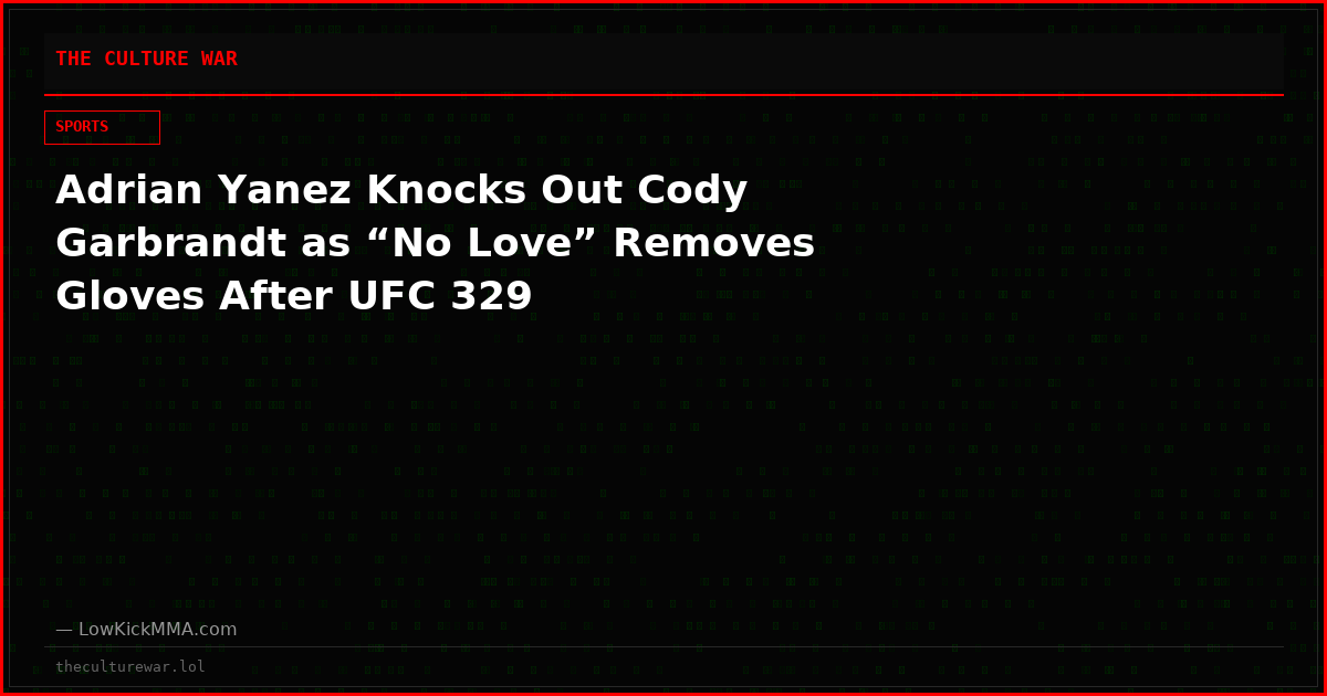 Adrian Yanez Knocks Out Cody Garbrandt as “No Love” Removes Gloves After UFC 329