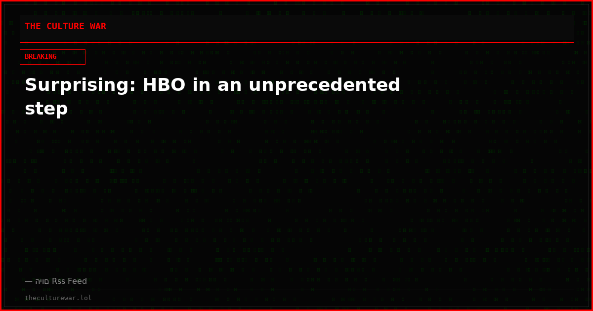 Surprising: HBO in an unprecedented step