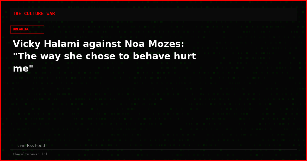 Vicky Halami against Noa Mozes: "The way she chose to behave hurt me"