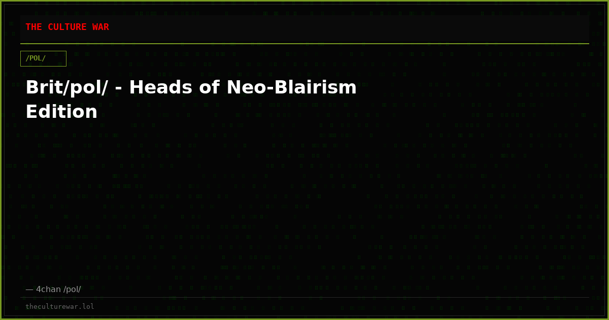 Brit/pol/ - Heads of Neo-Blairism Edition