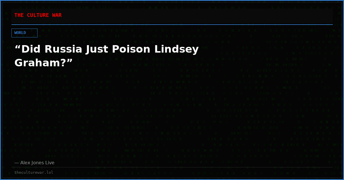 “Did Russia Just Poison Lindsey Graham?”