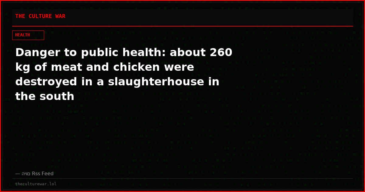 Danger to public health: about 260 kg of meat and chicken were destroyed in a slaughterhouse in the south