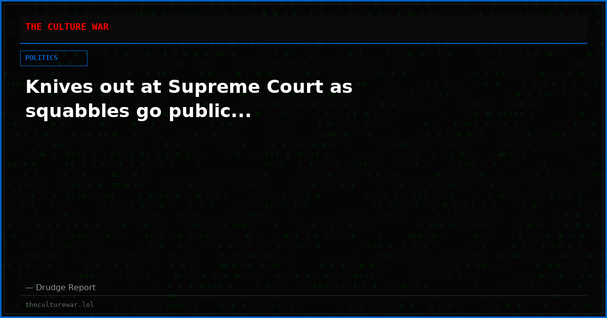 Knives out at Supreme Court as squabbles go public...