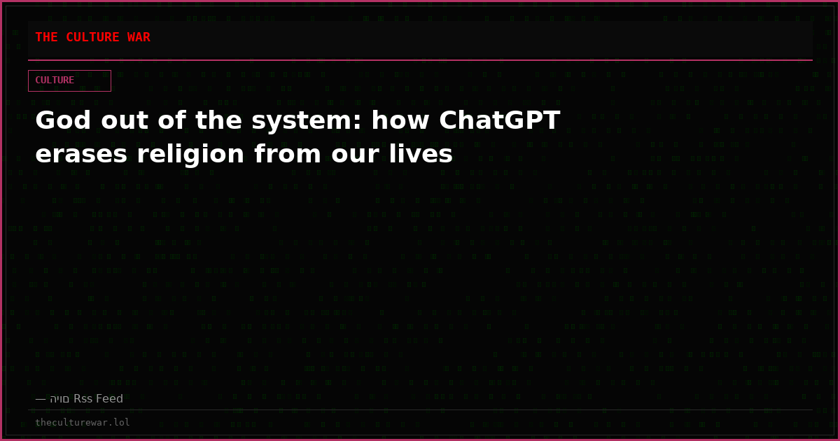 God out of the system: how ChatGPT erases religion from our lives