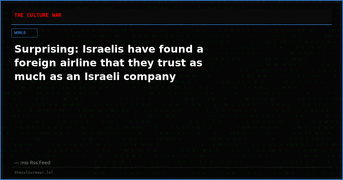 Surprising: Israelis have found a foreign airline that they trust as much as an Israeli company