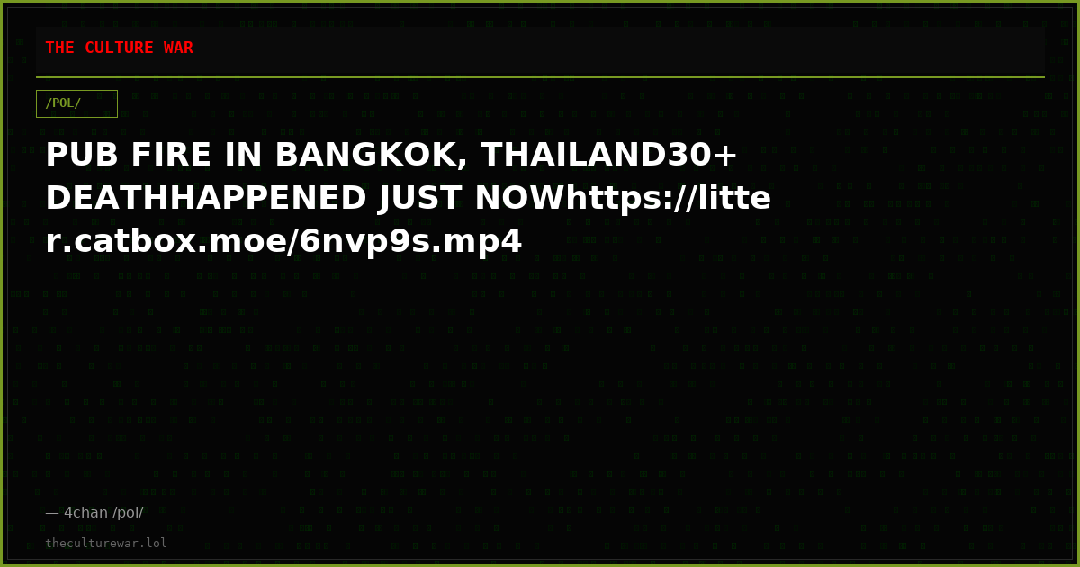 PUB FIRE IN BANGKOK, THAILAND30+ DEATHHAPPENED JUST NOWhttps://litter.catbox.moe/6nvp9s.mp4