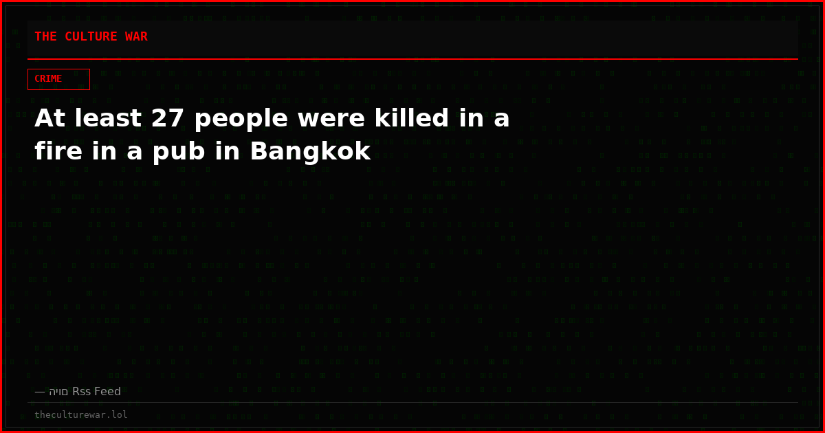 At least 27 people were killed in a fire in a pub in Bangkok