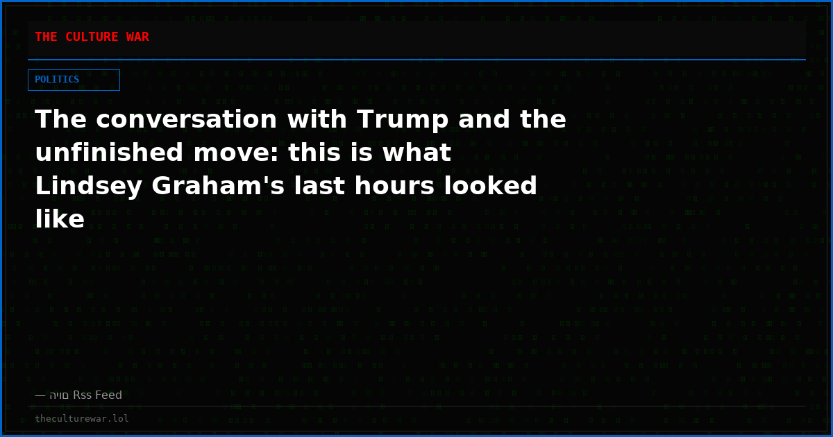The conversation with Trump and the unfinished move: this is what Lindsey Graham's last hours looked like