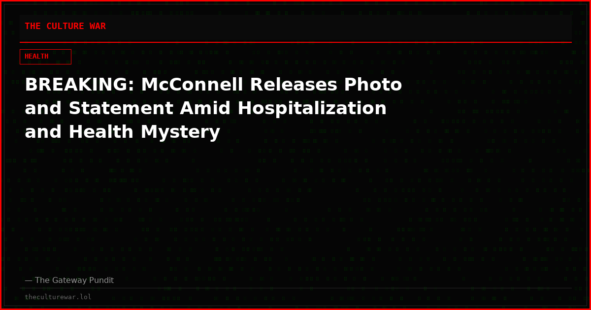 BREAKING: McConnell Releases Photo and Statement Amid Hospitalization and Health Mystery