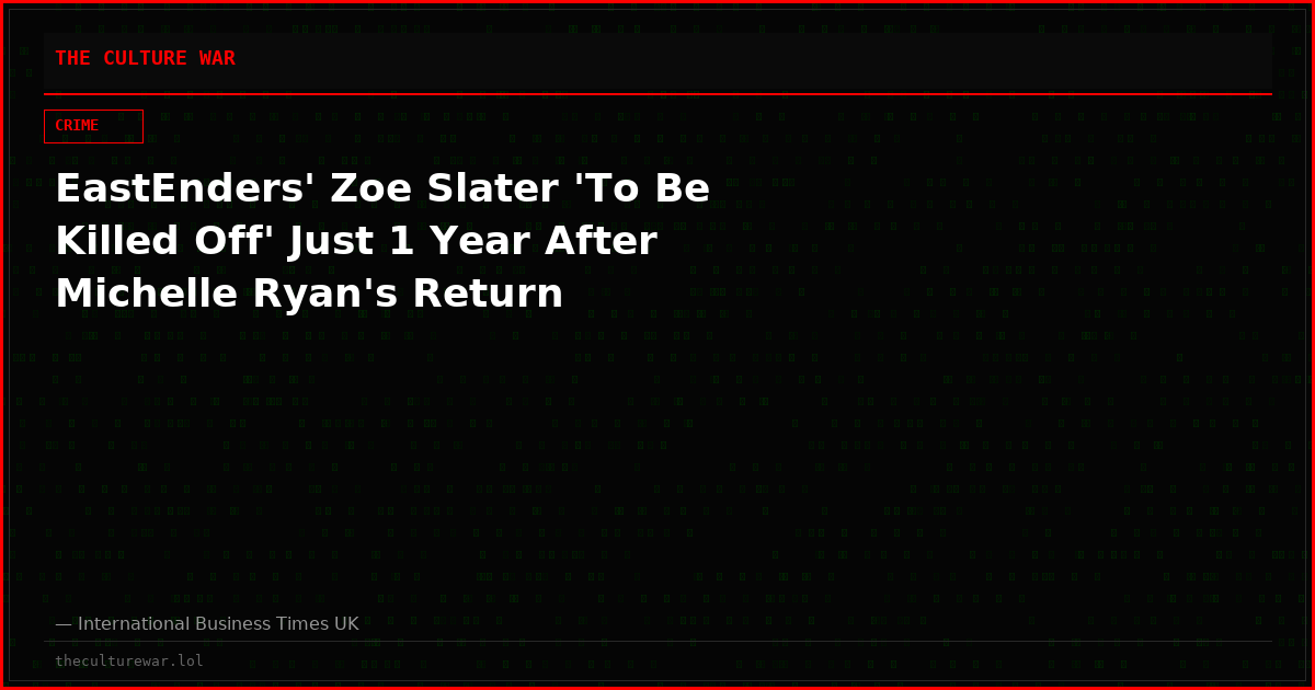 EastEnders' Zoe Slater 'To Be Killed Off' Just 1 Year After Michelle Ryan's Return