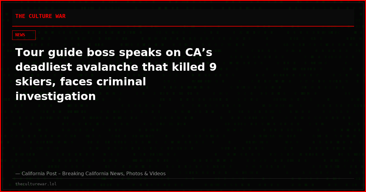 Tour guide boss speaks on CA’s deadliest avalanche that killed 9 skiers, faces criminal investigation
