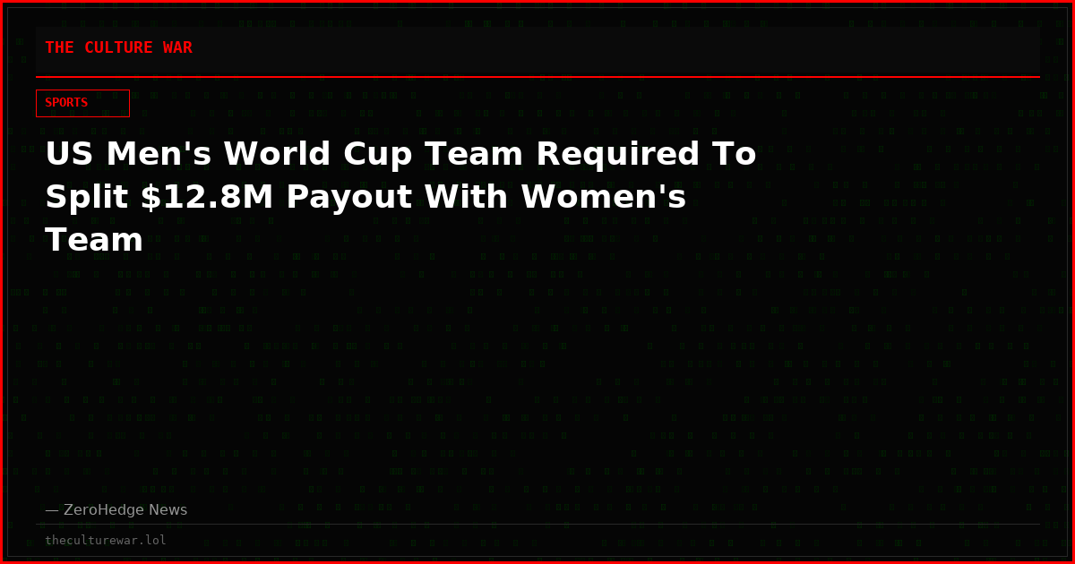 US Men's World Cup Team Required To Split $12.8M Payout With Women's Team