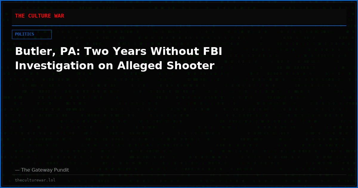 Butler, PA: Two Years Without FBI Investigation on Alleged Shooter