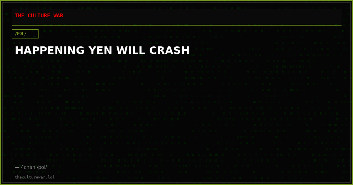 HAPPENING YEN WILL CRASH