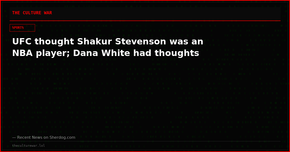 UFC thought Shakur Stevenson was an NBA player; Dana White had thoughts
