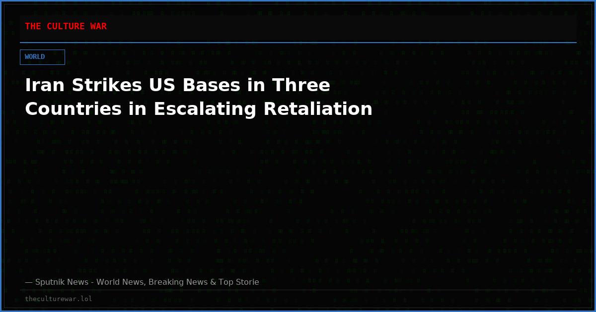 Iran Strikes US Bases in Three Countries in Escalating Retaliation