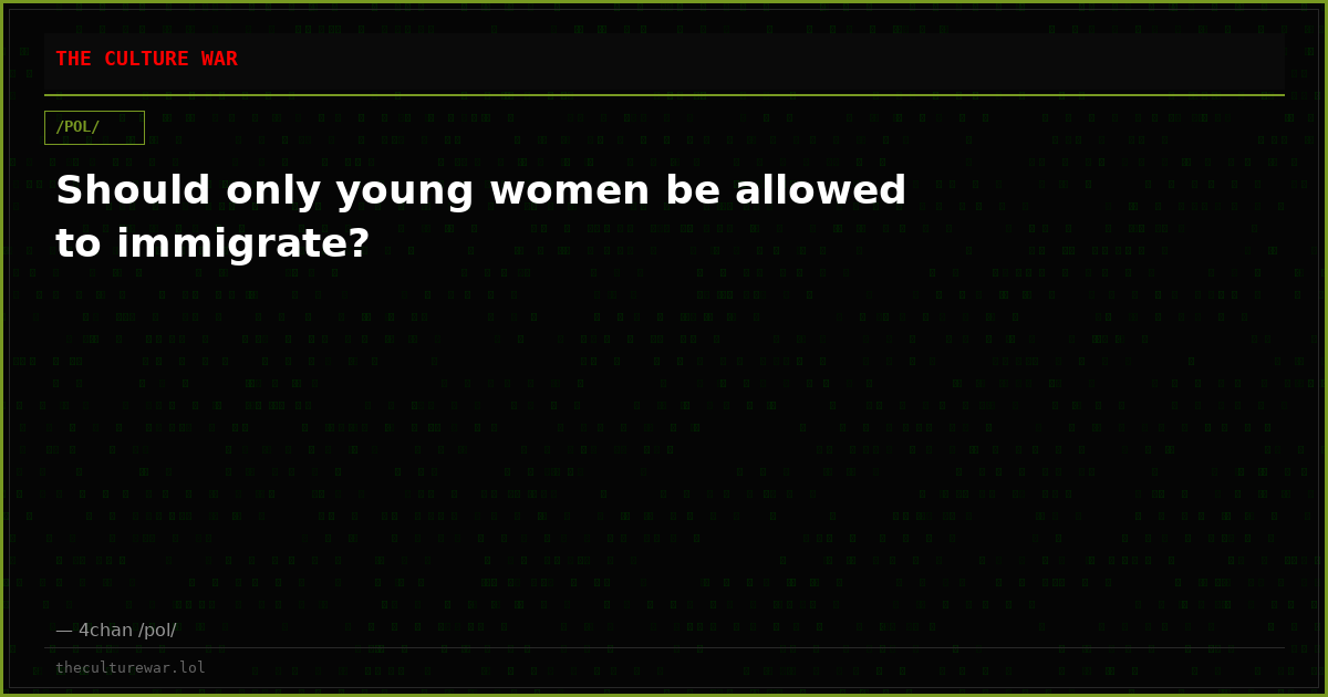Should only young women be allowed to immigrate?