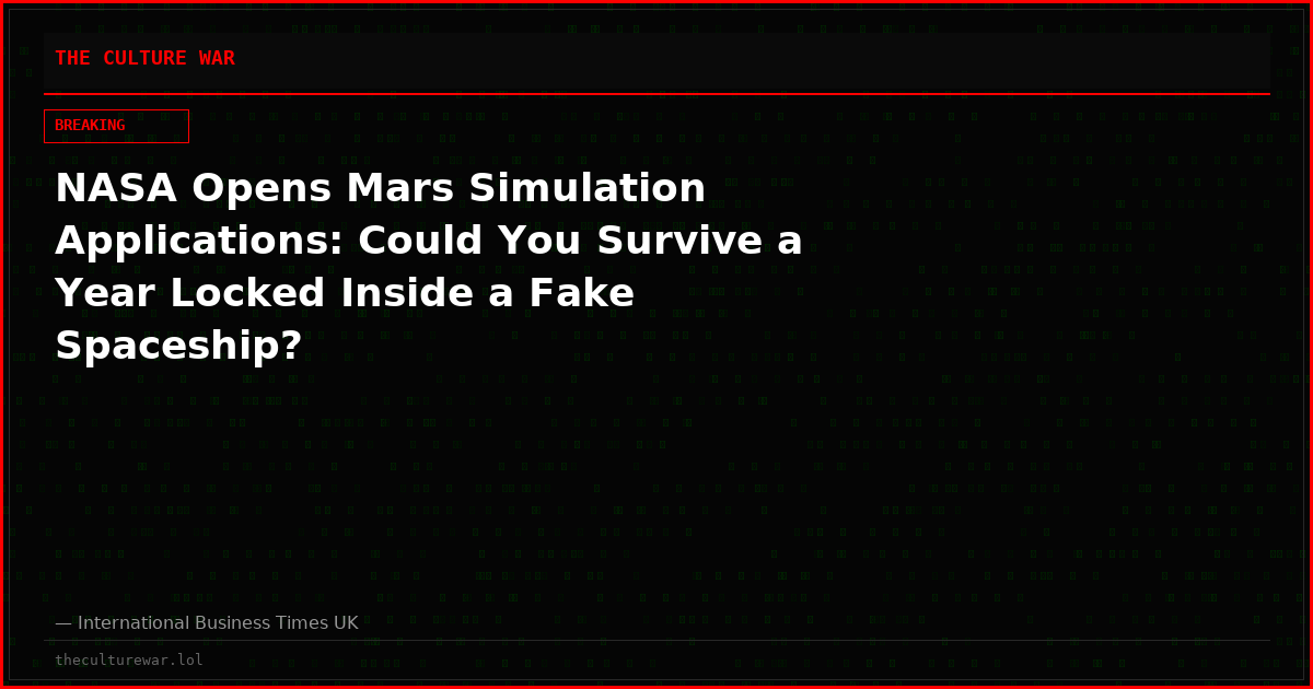 NASA Opens Mars Simulation Applications: Could You Survive a Year Locked Inside a Fake Spaceship?