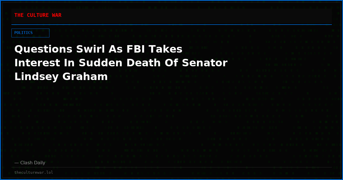 Questions Swirl As FBI Takes Interest In Sudden Death Of Senator Lindsey Graham
