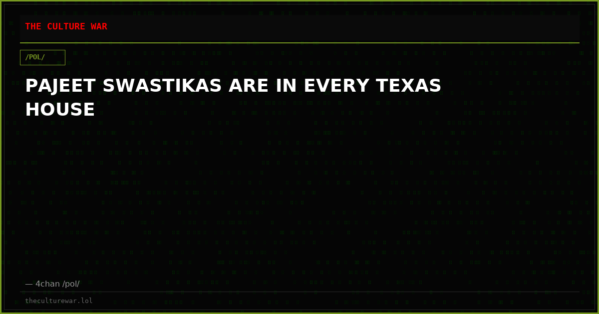 PAJEET SWASTIKAS ARE IN EVERY TEXAS HOUSE