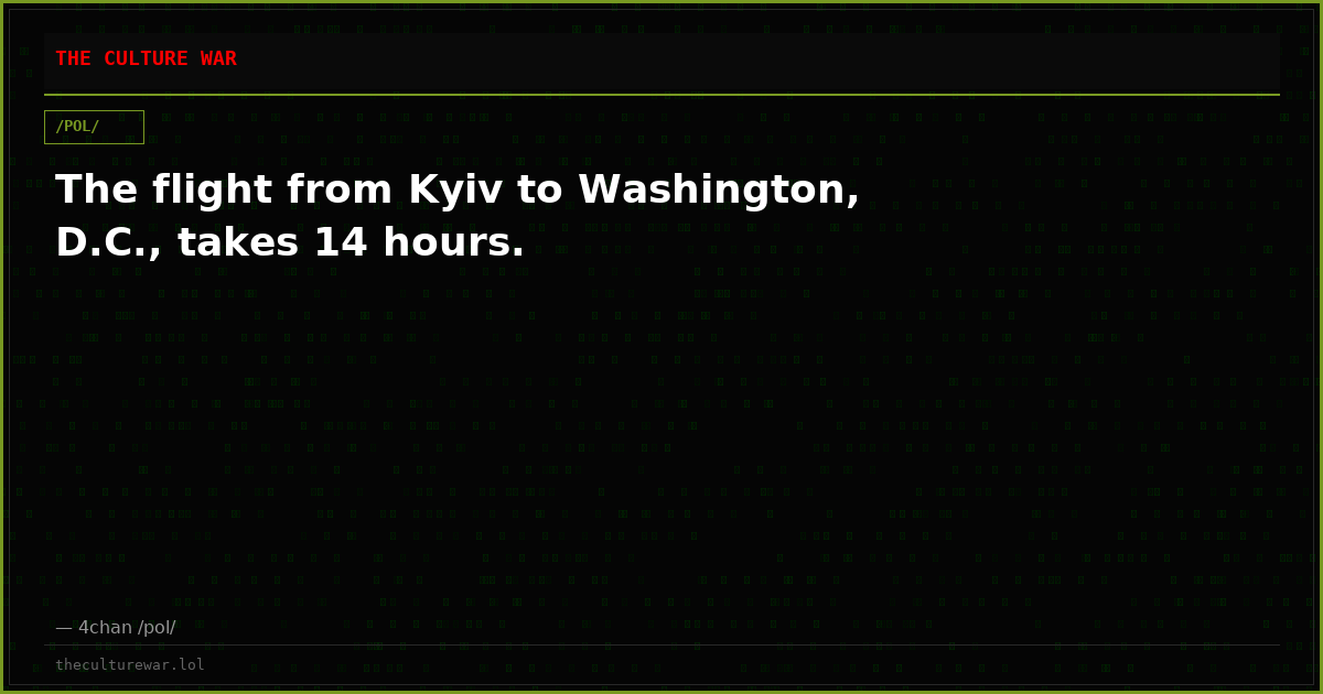 The flight from Kyiv to Washington, D.C., takes 14 hours.