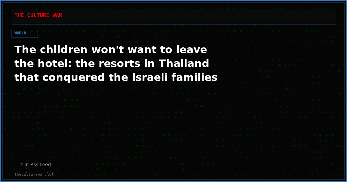The children won't want to leave the hotel: the resorts in Thailand that conquered the Israeli families