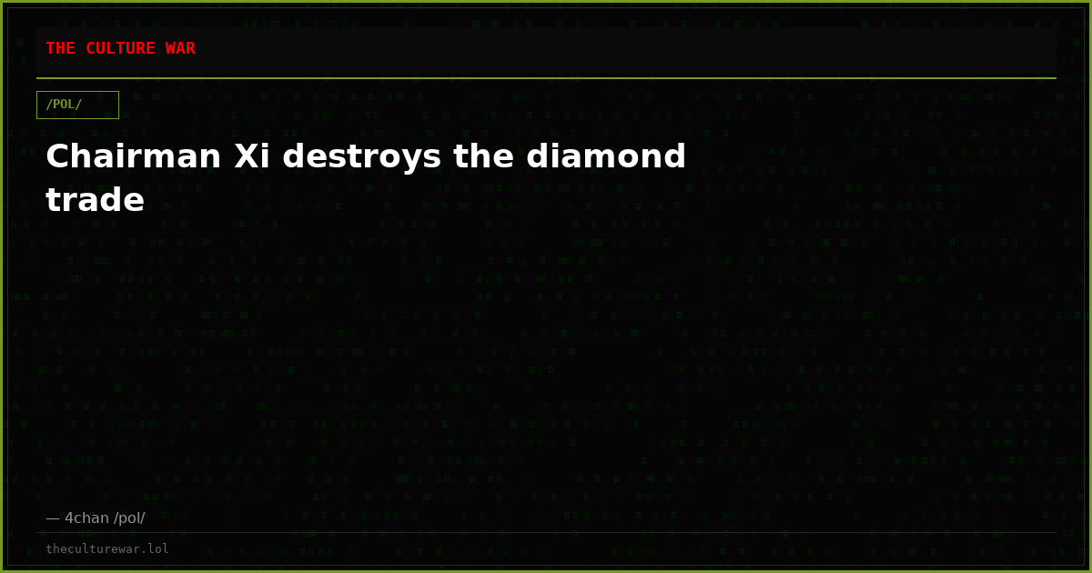 Chairman Xi destroys the diamond trade