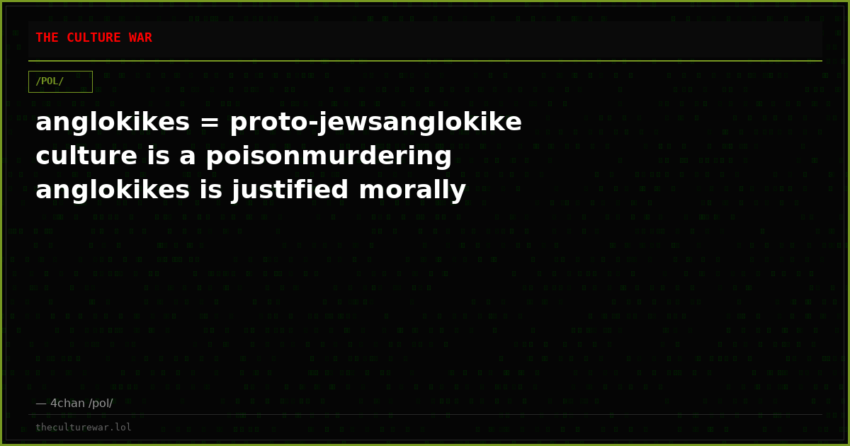 anglokikes = proto-jewsanglokike culture is a poisonmurdering anglokikes is justified morally