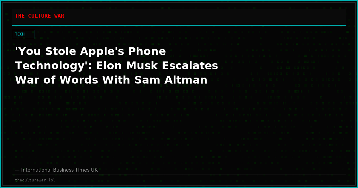 'You Stole Apple's Phone Technology': Elon Musk Escalates War of Words With Sam Altman