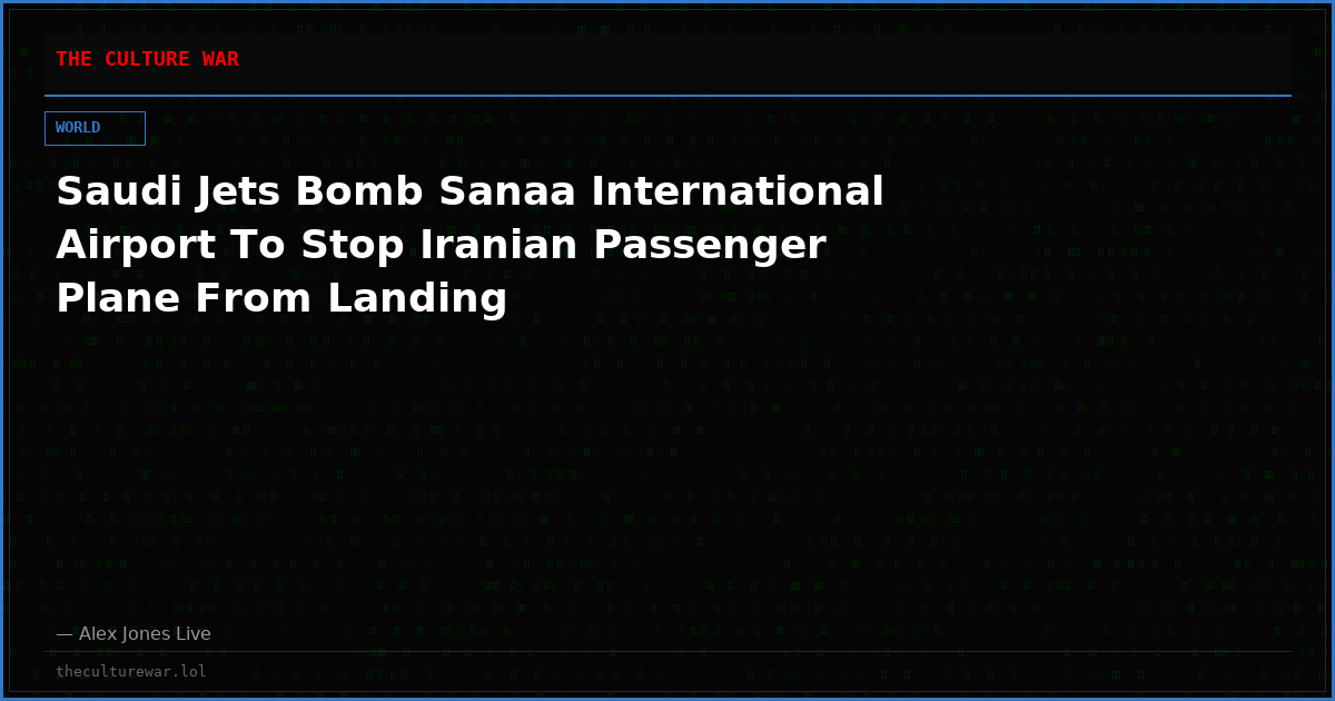 Saudi Jets Bomb Sanaa International Airport To Stop Iranian Passenger Plane From Landing