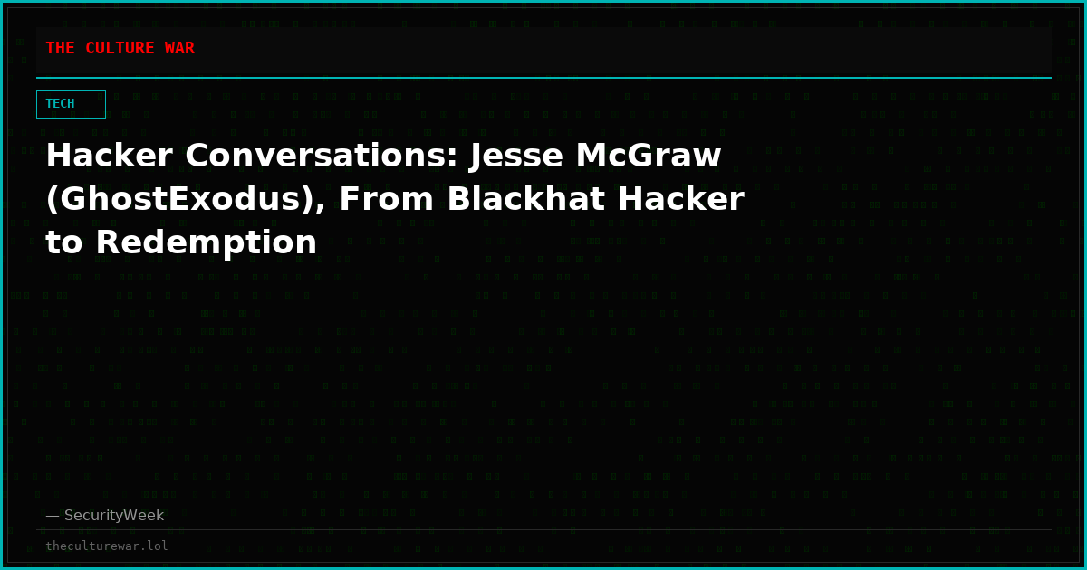 Hacker Conversations: Jesse McGraw (GhostExodus), From Blackhat Hacker to Redemption