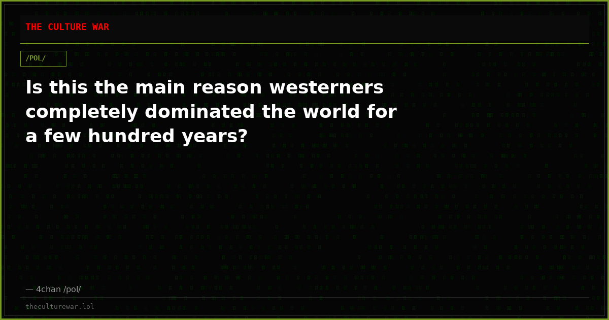 Is this the main reason westerners completely dominated the world for a few hundred years?