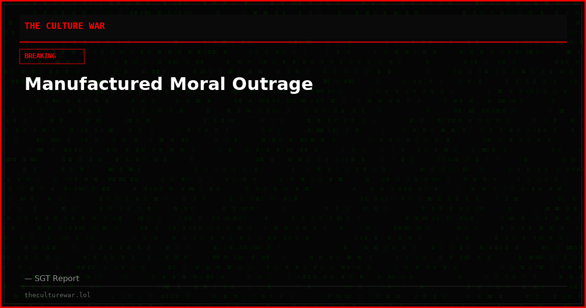 Manufactured Moral Outrage