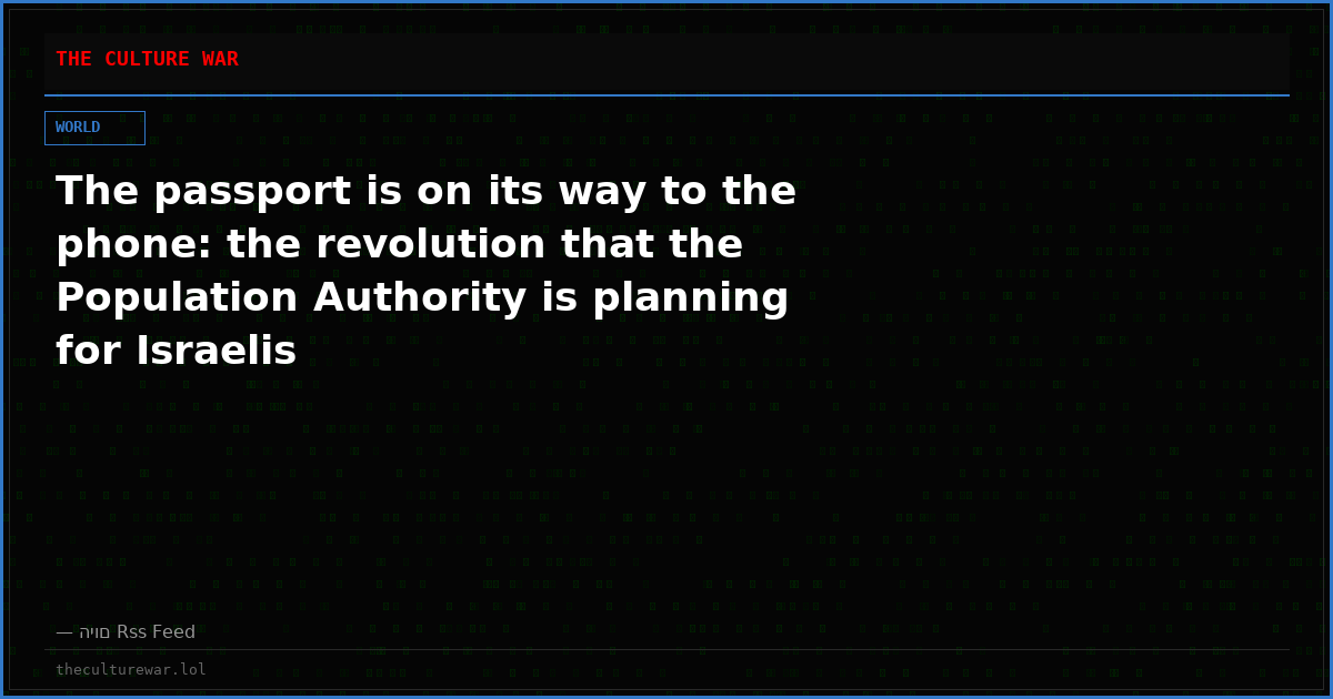 The passport is on its way to the phone: the revolution that the Population Authority is planning for Israelis